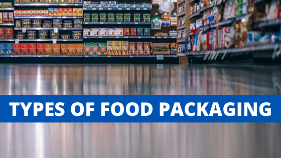 types of food packaging