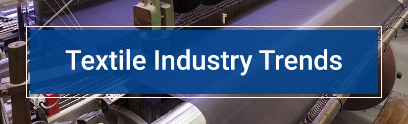 Textile Industry Trends